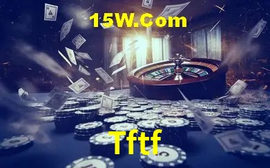 Tftf,Tftf Com Bet